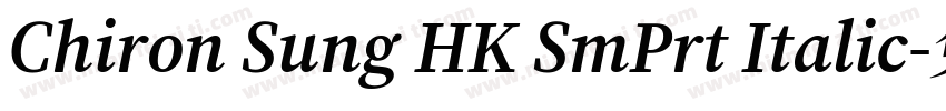 Chiron Sung HK SmPrt Italic字体转换
